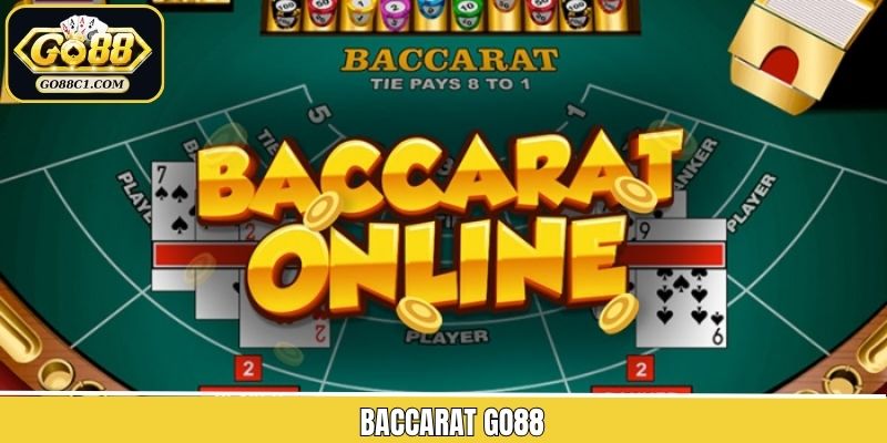 Baccarat Go88 – Game Bài Kịch Tính Đem Lại Hứng Thú Mới