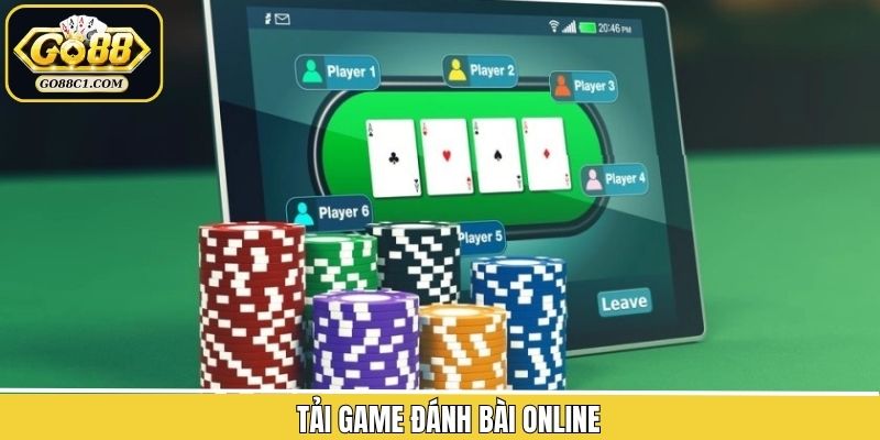 Tải Game Đánh Bài Online - Nhận Ưu Đãi Khủng Từ Go88