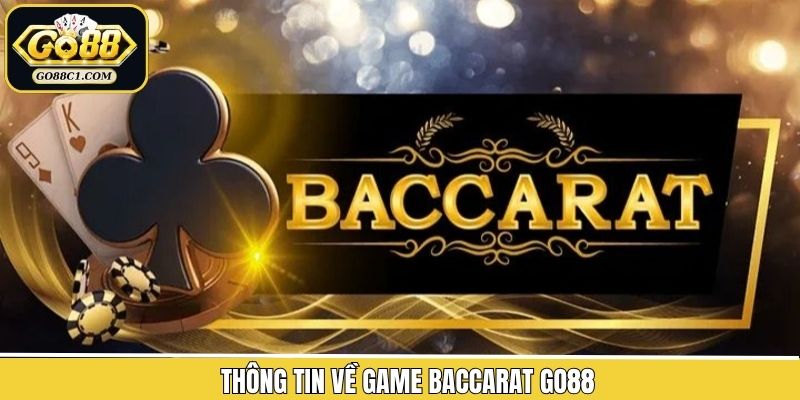 Khám phá tựa game Baccarat tại Go88