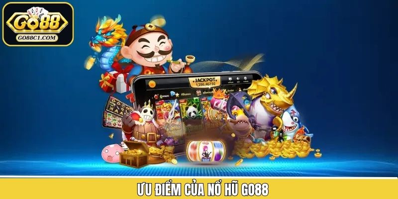 Lý do vì sao thành viên nên lựa chọn nổ hũ Go88