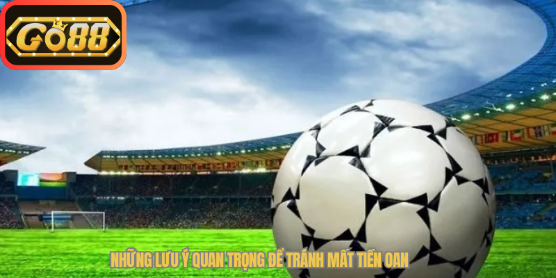 Những lưu ý quan trọng để tránh mất tiền oan