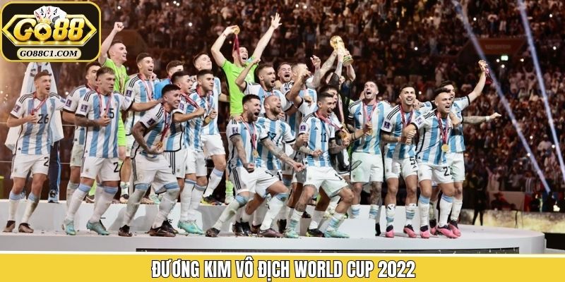Đương Kim Vô Địch World Cup 2022 - Argentina Lên Ngôi