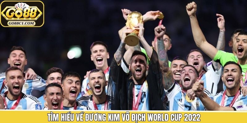 Thông tin chủ nhân chiếc cúp vàng tại Qatar